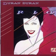 Rio by Duran Duran - My First Album - Dreya's World